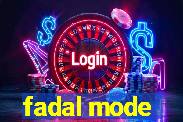 fadal mode